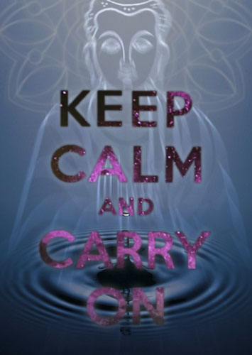 Keep Calm and Carry On